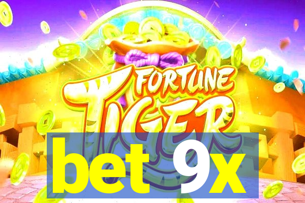 bet 9x